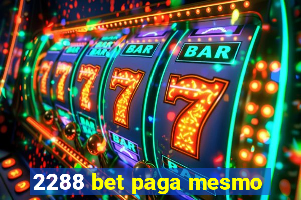 2288 bet paga mesmo